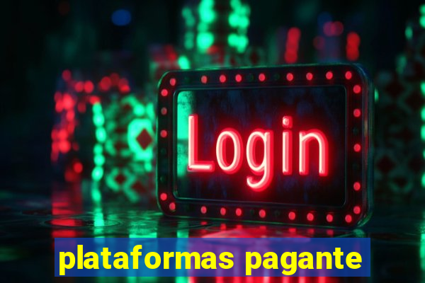 plataformas pagante